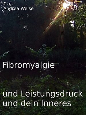 cover image of Fibromyalgie und Leistungsdruck und dein Inneres